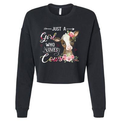 Cow Just A Girl Who Loves Cows Funny Gifts Cropped Pullover Crew