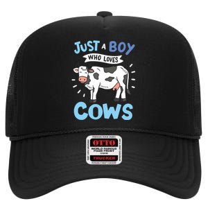 Cow Just A Boy Who Loves Cows Gift For Cow Lovers High Crown Mesh Back Trucker Hat