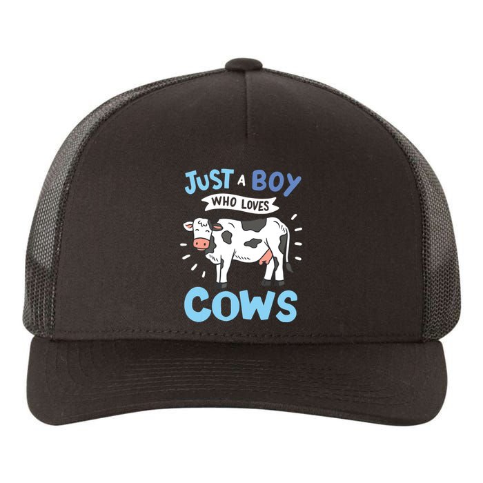 Cow Just A Boy Who Loves Cows Gift For Cow Lovers Yupoong Adult 5-Panel Trucker Hat