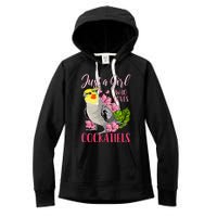 Cockatiel Just A Girl Who Loves Cockatiels Cute Gift Women's Fleece Hoodie