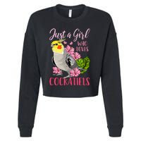 Cockatiel Just A Girl Who Loves Cockatiels Cute Gift Cropped Pullover Crew