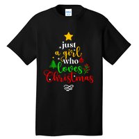 Cute Just A Girl Who Loves Christmas Tree Tall T-Shirt