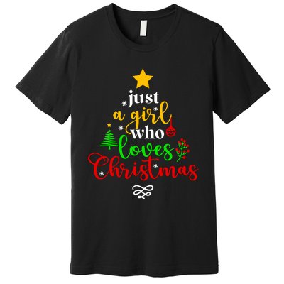 Cute Just A Girl Who Loves Christmas Tree Premium T-Shirt