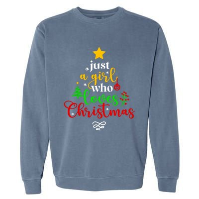 Cute Just A Girl Who Loves Christmas Tree Garment-Dyed Sweatshirt