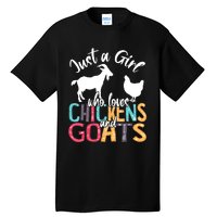 Cute Just A Girl Who Loves Chickens Goats Farmer Girls Gift Tall T-Shirt