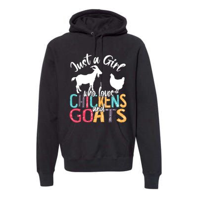 Cute Just A Girl Who Loves Chickens Goats Farmer Girls Gift Premium Hoodie