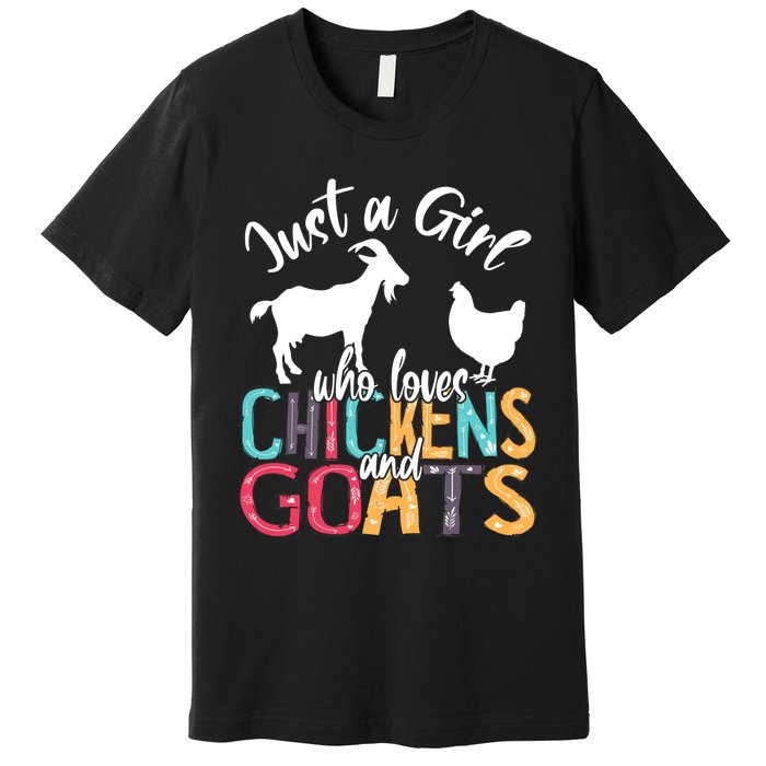 Cute Just A Girl Who Loves Chickens Goats Farmer Girls Gift Premium T-Shirt