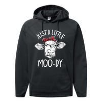 Cow Just A Little Moody Funny Cow Lover Performance Fleece Hoodie