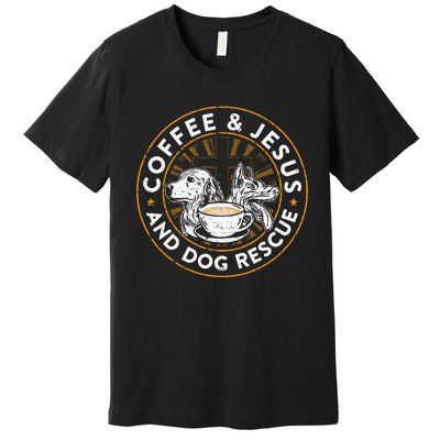 Coffee& Jesus And Dog Rescue Animal Rescue Cat Dog Premium T-Shirt