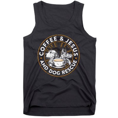 Coffee& Jesus And Dog Rescue Animal Rescue Cat Dog Tank Top