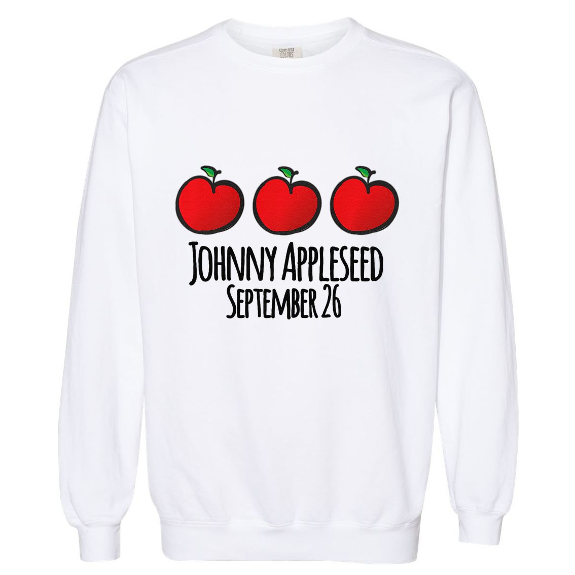 Celebrate Johnny Appleseed September 26 Teachers Preschool Premium Garment-Dyed Sweatshirt