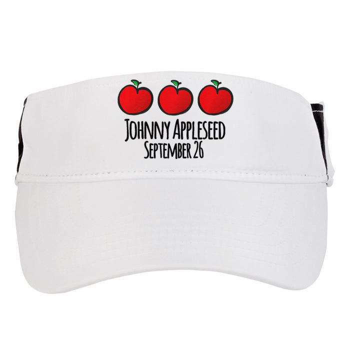 Celebrate Johnny Appleseed September 26 Teachers Preschool Premium Adult Drive Performance Visor