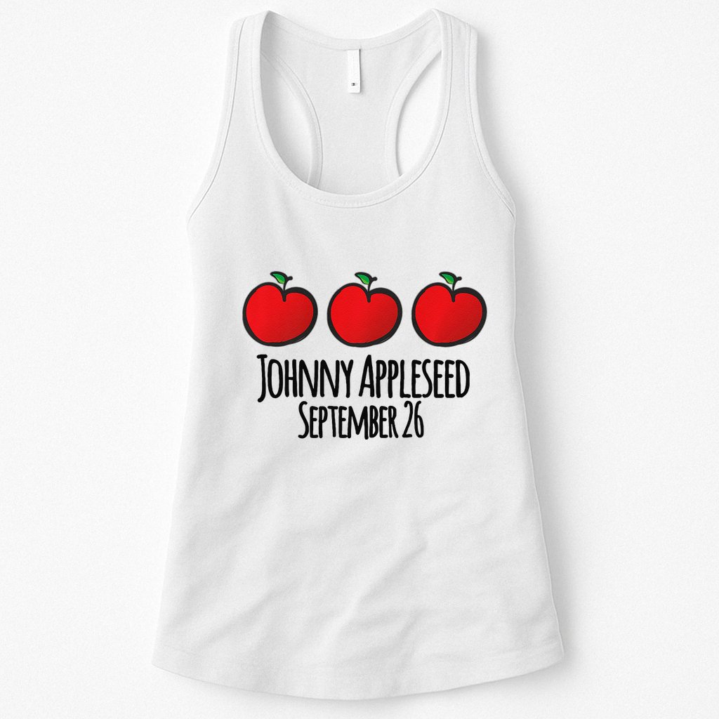 Celebrate Johnny Appleseed September 26 Teachers Preschool Premium Womens Tank Top
