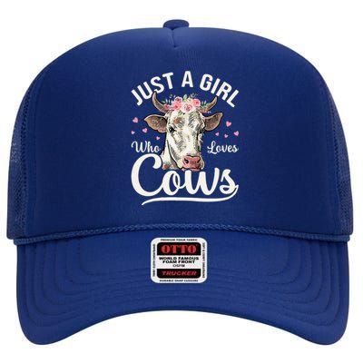 Cow Just A Girl Who Loves Cows Farmer Butcher Milk High Crown Mesh Back Trucker Hat