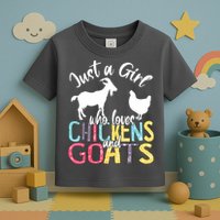 Cute Just A Girl Who Loves Chickens Goats Farmer Girl Toddler T-Shirt