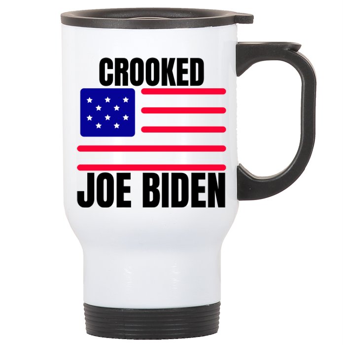 Crooked Joe Biden Trump Quote Called Joe Biden Crooked Stainless Steel Travel Mug