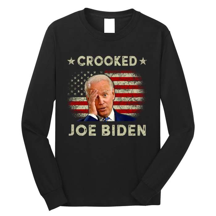 Crooked Joe Biden Trump Quote Called Joe Biden Crooked Long Sleeve Shirt