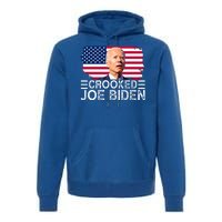 Crooked Joe Biden Flag Pro Trump 2024 Premium Hoodie