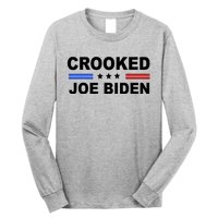 Crooked Joe Biden Trump Quote Political Long Sleeve Shirt