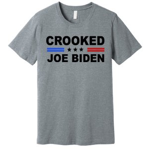 Crooked Joe Biden Trump Quote Political Premium T-Shirt