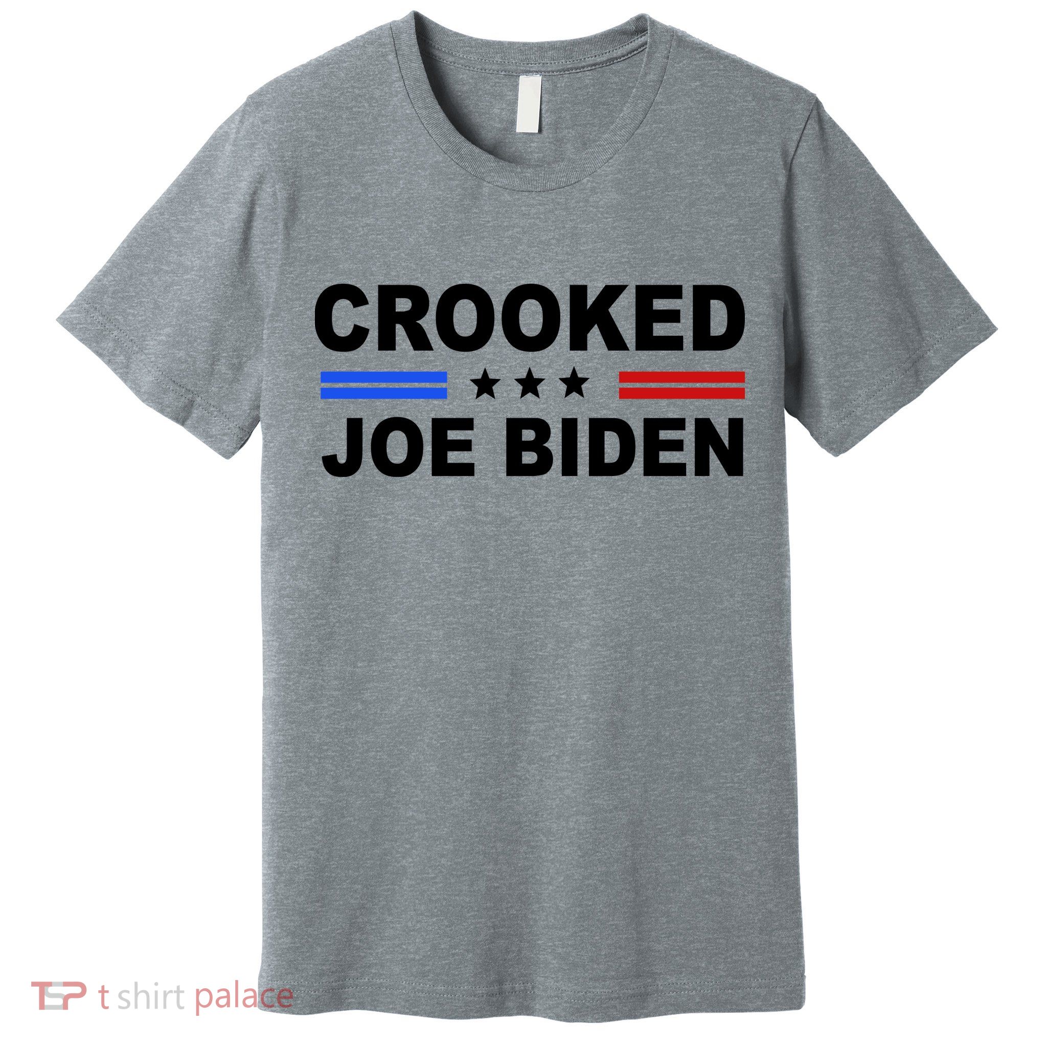 Crooked Joe Biden Trump Quote Political Premium T-Shirt