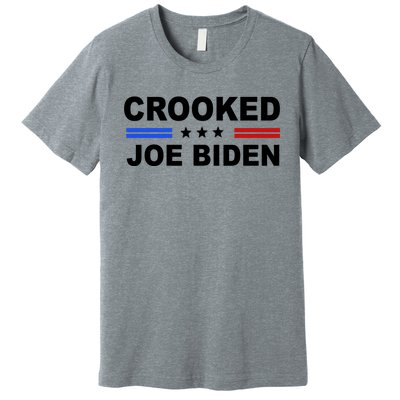 Crooked Joe Biden Trump Quote Political Premium T-Shirt