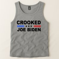 Crooked Joe Biden Trump Quote Political Tank Top