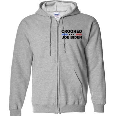 Crooked Joe Biden Trump Quote Political Full Zip Hoodie