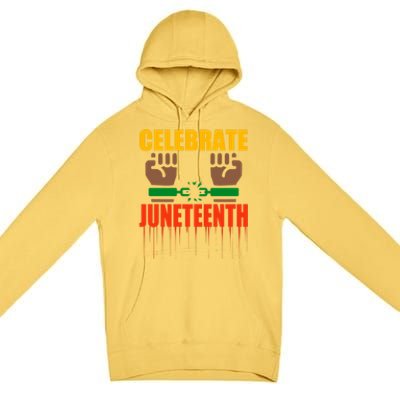 Celebrate Juneteenth Breaking Chains Slavery Freedom Funny Gift Premium Pullover Hoodie