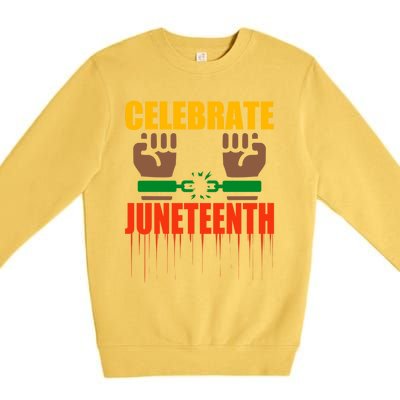 Celebrate Juneteenth Breaking Chains Slavery Freedom Funny Gift Premium Crewneck Sweatshirt