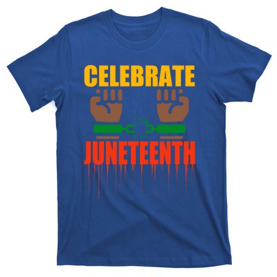 Celebrate Juneteenth Breaking Chains Slavery Freedom Funny Gift T-Shirt