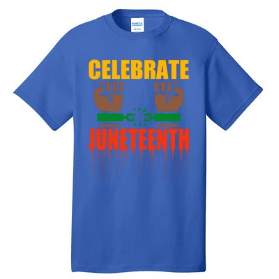 Celebrate Juneteenth Breaking Chains Slavery Freedom Funny Gift Tall T-Shirt