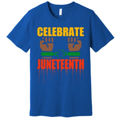 Celebrate Juneteenth Breaking Chains Slavery Freedom Funny Gift Premium T-Shirt