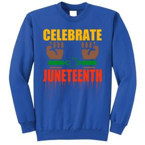 Celebrate Juneteenth Breaking Chains Slavery Freedom Funny Gift Tall Sweatshirt