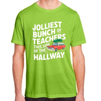 Christmas Jolliest Bunch Of Teachers This Side Of The Hallway Xmas Funny Gift Adult ChromaSoft Performance T-Shirt