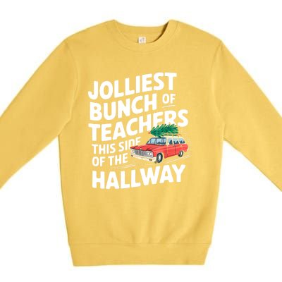 Christmas Jolliest Bunch Of Teachers This Side Of The Hallway Xmas Funny Gift Premium Crewneck Sweatshirt