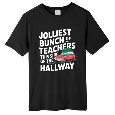 Christmas Jolliest Bunch Of Teachers This Side Of The Hallway Xmas Funny Gift Tall Fusion ChromaSoft Performance T-Shirt