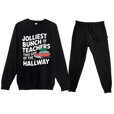 Christmas Jolliest Bunch Of Teachers This Side Of The Hallway Xmas Funny Gift Premium Crewneck Sweatsuit Set