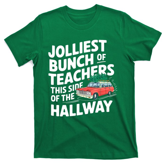 Christmas Jolliest Bunch Of Teachers This Side Of The Hallway Xmas Funny Gift T-Shirt