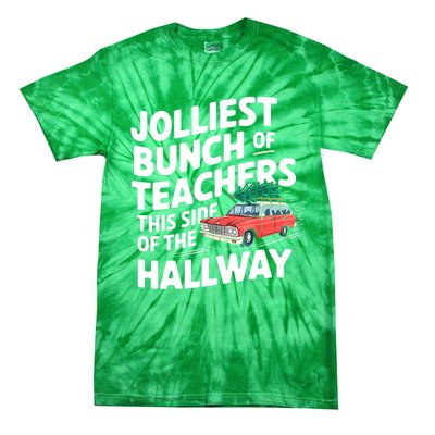 Christmas Jolliest Bunch Of Teachers This Side Of The Hallway Xmas Funny Gift Tie-Dye T-Shirt