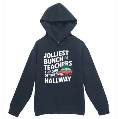 Christmas Jolliest Bunch Of Teachers This Side Of The Hallway Xmas Funny Gift Urban Pullover Hoodie