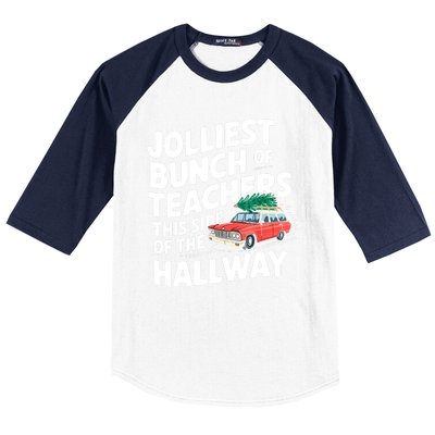 Christmas Jolliest Bunch Of Teachers This Side Of The Hallway Xmas Funny Gift Baseball Sleeve Shirt