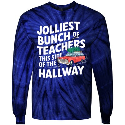 Christmas Jolliest Bunch Of Teachers This Side Of The Hallway Xmas Funny Gift Tie-Dye Long Sleeve Shirt