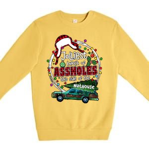 Christmas Jolliest Bunch Of Assholes This Side Of The Nut House Gift Premium Crewneck Sweatshirt