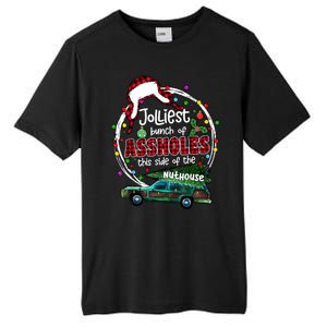 Christmas Jolliest Bunch Of Assholes This Side Of The Nut House Gift Tall Fusion ChromaSoft Performance T-Shirt