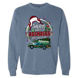 Christmas Jolliest Bunch Of Assholes This Side Of The Nut House Gift Garment-Dyed Sweatshirt