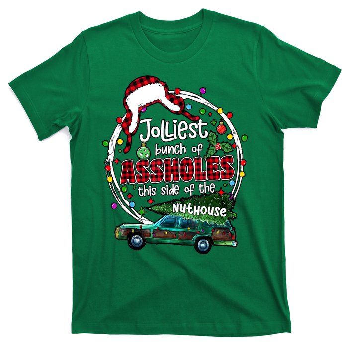 Christmas Jolliest Bunch Of Assholes This Side Of The Nut House Gift T-Shirt