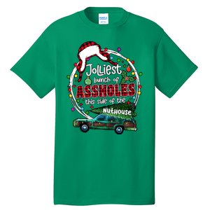 Christmas Jolliest Bunch Of Assholes This Side Of The Nut House Gift Tall T-Shirt