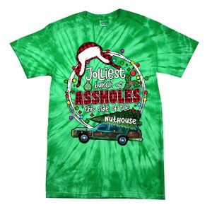 Christmas Jolliest Bunch Of Assholes This Side Of The Nut House Gift Tie-Dye T-Shirt