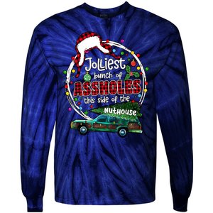 Christmas Jolliest Bunch Of Assholes This Side Of The Nut House Gift Tie-Dye Long Sleeve Shirt